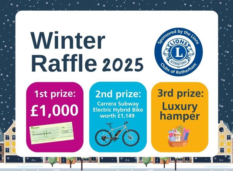 The words: Winter Raffle 2025, sponsored by The Lions Clubs of Rotherham. 1st prize £1,000, 2nd prize electric hybrid bike, 3rd prize Luxury Hamper. 