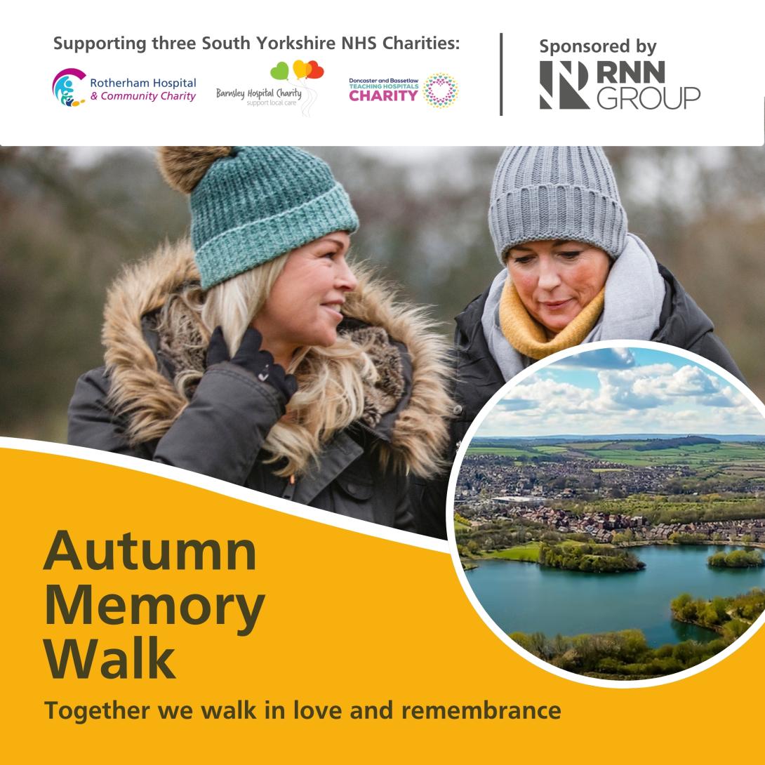 Two ladies walking together wearing winter coats and hats with the words 'Autumn Memory Walk - together we walk in love and remembrance. Includes the three charity logos and the RNN Group logo, who sponsor the event.